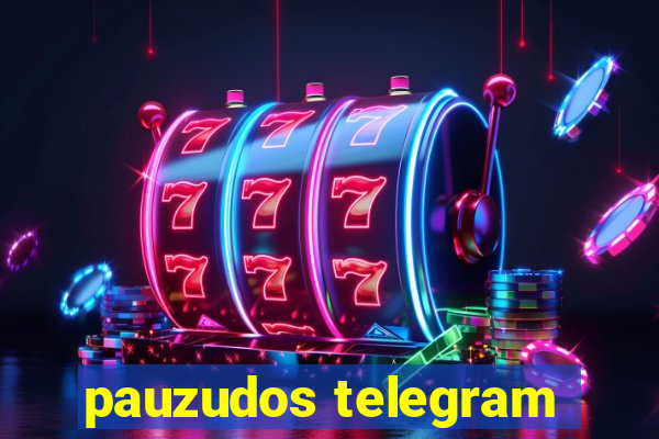 pauzudos telegram